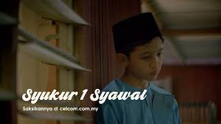 Trailer Iklan Hari Raya Celcom 2022 - Syukur 1 Syawal