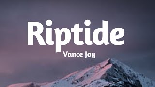 Vance Joy - Riptide (Lyrics) best version