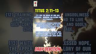 Daily Devotion (Titus 2:11-13)