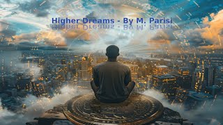 Higher Dreams - By 🌟Symphonies of the New Millennium🌟