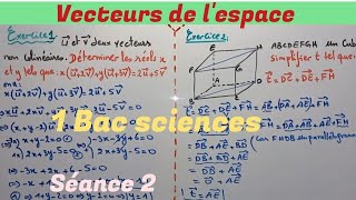 vecteurs de l'espace. séance 2. 1Bac sciences