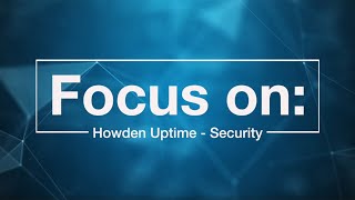 Focus on Security | Howden Uptime | Industrial Internet of Things