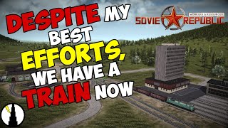 Trains Are Cool (And Expensive)! | Workers and Resources: Soviet Republic