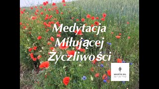 Prowadzona Medytacja Miłującej Życzliwości (Metta)