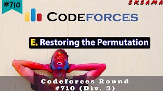 E. Restoring the Permutation  | Codeforces Round #710 (Div. 3) | Hindi Video Editorial