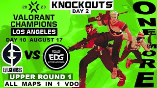 EG vs EDG - VALORANT Champions 2023 - Los Angeles - Knockouts Day 2