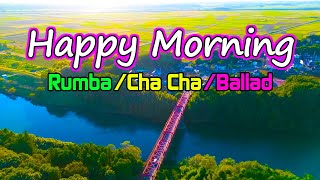 Happy Morning Vibes – Beautiful Rhumba & Cha Cha Cha Relaxing Instrumental for a Beautiful Day