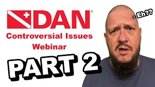 UK Instructor Reacts to DAN Scuba Controversies Webinar - Part 2 | UKDiver