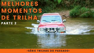 Melhores Momentos de Trilhas-2 | Série "Trilhas do Passado"