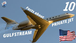 Top 10 Facts about Gulfstream Private Jet Manufacture