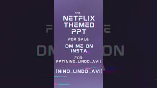 Netflix Themed PPT on sale DM me on instagram for it (nino_lindo_avi)