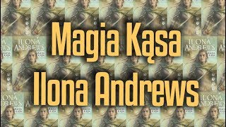 Magia kąsa - Ilona Andrews | recenzja