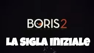 Boris 2: La sigla iniziale