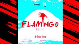 Mr Renzo - Loca (Flamingo Riddim) "2016 Soca"