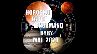 ♓ RYBY  | Ascendentowe,Solarne,księżycowe | Horoskop | Tarot | Maj  2023.