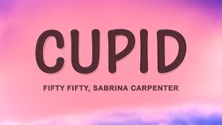 FIFTY FIFTY - Cupid (Twin Version) (Lyrics) ft. Sabrina Carpenter  | 1 Hour Best Songs Lyrics ♪