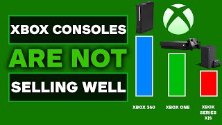 Xbox Hardware is Not Selling And That's Concerning