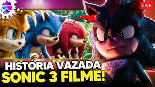 HISTÓRIA COMPLETA DE SONIC 3 O FILME FOI VAZADO!? 🔴 Live NerdBrothers