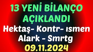 13 YENİ BİLANÇO AÇIKLANDI - İŞTE RAKAMLAR #borsa #hisse #yorum #analiz #bilanço #hekts #kontr #alark