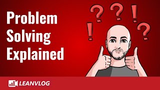 Problem Solving Explained | Skills and Techniques