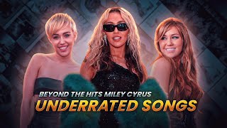 Beyond the Hits 10 underrated Miley Cyrus songs