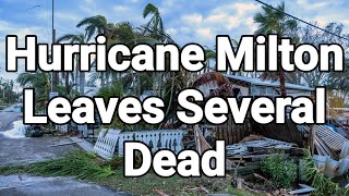 Hurricane Milton Devastation Across Florida USA🇺🇸Leaving Several Dead!