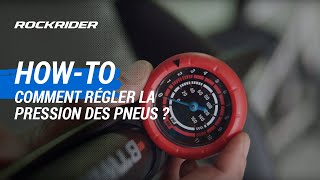 TUTO 🔧 Comment régler la pression des pneus ? - ROCKRIDER