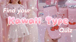 Find your Kawaii type quiz 2021 🌸✨🌷