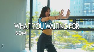 [오디션준비생] SOMI (전소미) - What You Waiting For 안무 | Dance Cover (댄스커버)