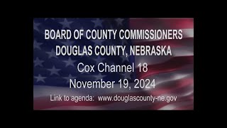 Board of County Commissioners Douglas County Nebraska meeting November 19, 2024