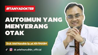 Autoimun yang Menyerang Otak @dr.ariefnurudhin_official