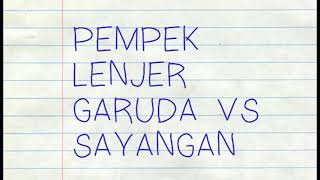 YOU DECIDE: PEMPEK LENJER GARUDA OR SAYANGAN