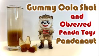 Gummy Cola Shot + Cola Pandanaut Review