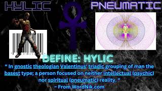 Defining The Hylic's: The Modern Equivalent of Zombies.