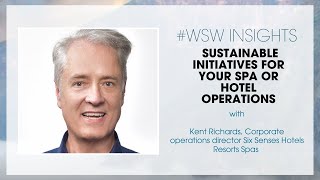 WSW insights: Sustainable initiatives for your spa or hotel operations