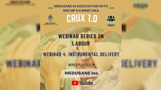 Instrumental Delivery | Session 4 | Labour - Crux 1.O | Obstetrics | SNO Karnataka & MP | Medusane.