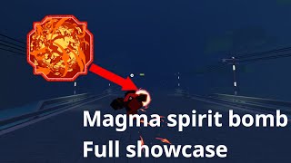 Magma Spirit Bomb Full Showcase