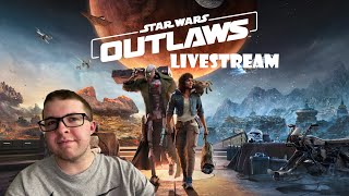 Star Wars Outlaws Walkthrough Livestream