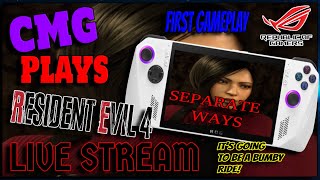 🔴 LIVE: First Gameplay of Resident Evil 4 Separate Ways DLC on the ROG ALLY. Come on Thru.