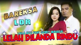 Lelah Dilanda Rindu (LDR) - Duet Gerry Mahesa Ft. Laila Ayu