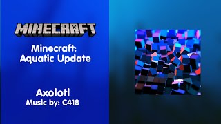 Super Simple Songs - Axolotl (Aquatic Update) by C418 #minecraft