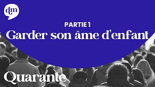 Garder son âme d'enfant - Laurent #1