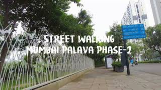 Street Walking Mumbai Palava Phase-2 | 4k Video| India