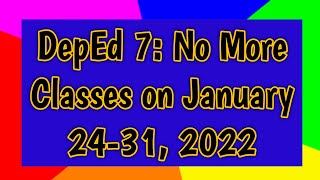 DepEd 7: No classes on Jan 24-31