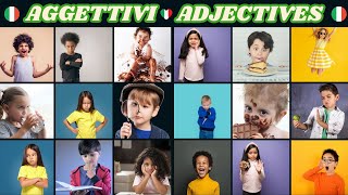 GLI AGGETTIVI ITALIANI - ITALIAN ADJECTIVES