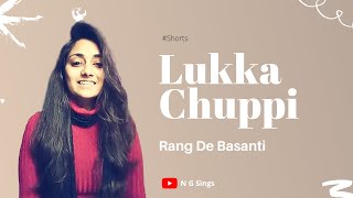 Lukka Chuppi | Rang De Basanti | N G Sings