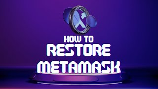 How To Restore Your Metamask Wallet | MAXX Finance