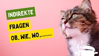 INDIREKTE FRAGEN | Deutsch Cafe