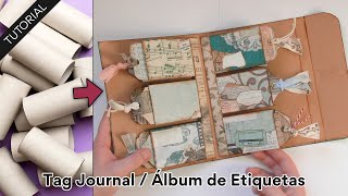 Tutorial: Tag Journal / Álbum de Etiquetas 🤩 Reciclando tubos de papel higiénico♻️