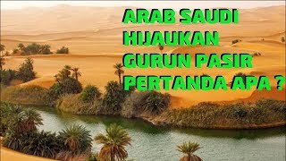 Arab Saudi Hijaukan Padang Pasir, Pertanda Apa